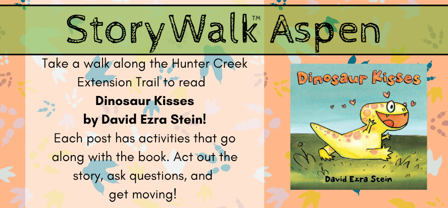 Storywalk information and book title, which is Dinosaur Kisses