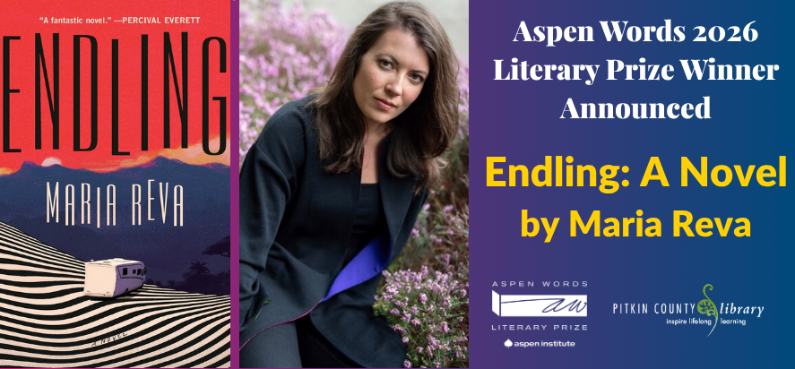 Aspen Words 2026 Literary Prize Winner Announced Endling by Maria Reva