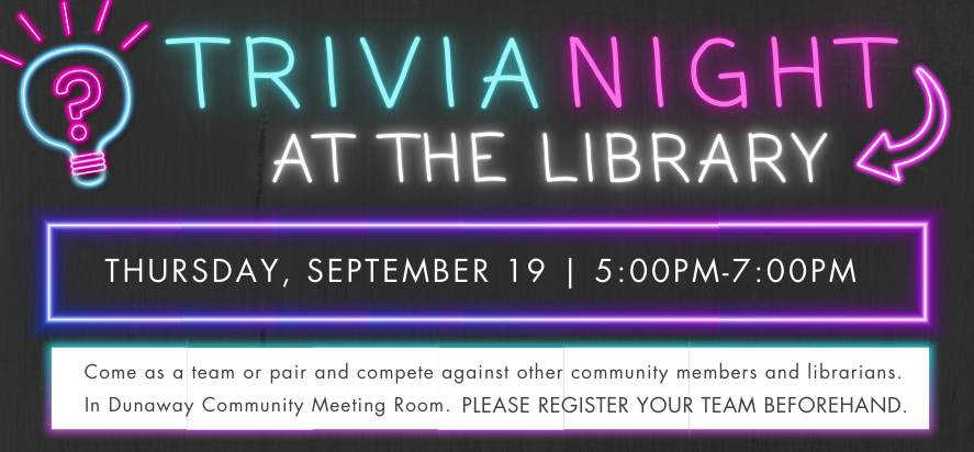 Trivia night at the library on Thursday, September 19 from 5pm to 7pm.