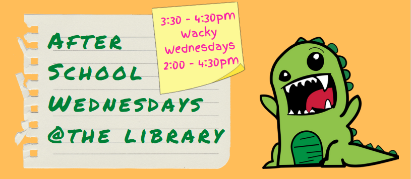 After School Wednesdays Dinosaur with times (3:30-4:30pm regularly, 2:00-4:30pm on wacky wednesdays)