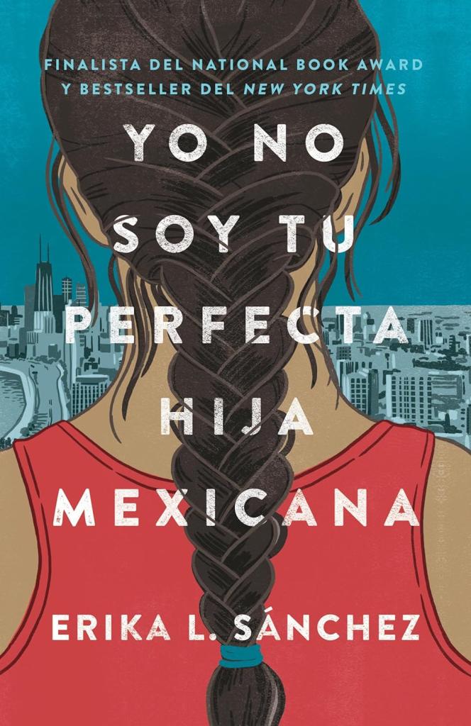 yo no soy tu perfecta hija mexicana by erika l. sanchez
