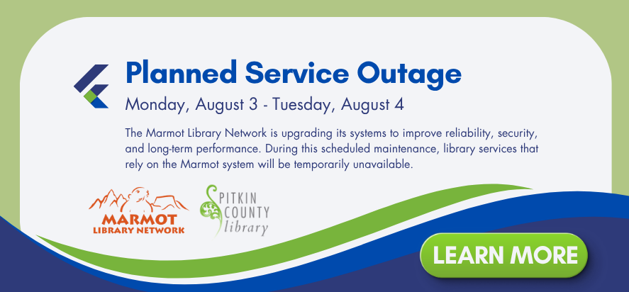 Planned service outage Monday August 3 thorugh Tuesday August 4 The Marmot Library Network is upgrading its systems to improve reliability, security, and long-term performance. During this scheduled maintenance, library services that rely on the Marmot system will be temporarily unavailable Learn more