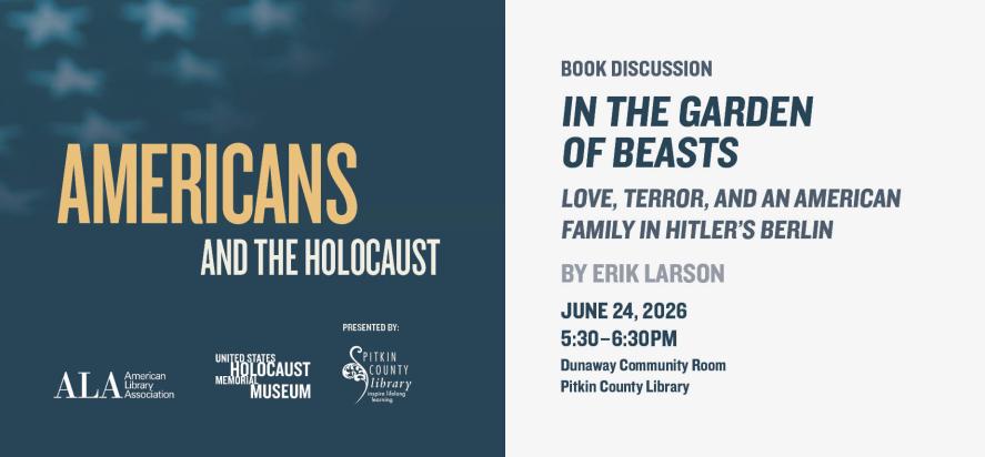 Americans and the Holocaust Book Discussion: In the Garden of Beasts - Love, Terror, and an American Family in Hitler's Berlin by Erik Larson