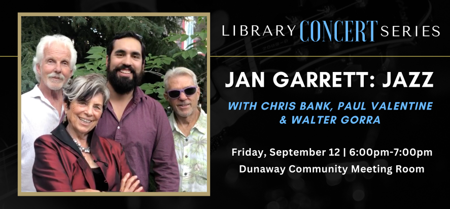 jan garrett jazz is friday september twelfth at six in the evening in the dunaway communty meeting room