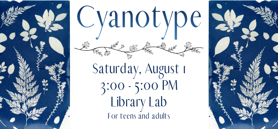 Cyanotype on Saturday, August 1 from 3-5PM