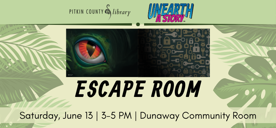 Escape Room Saturday June 13 3-5 PM Dunaway Community Room