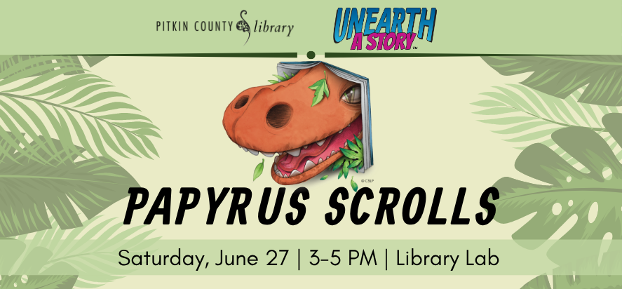 Papyrus Scrolls Saturday, June 27