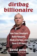 Dirtbag Billionaire by David Gelles