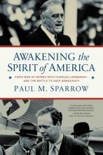 Awakening the Spirit of America by Paul M. Sparrow book cover featuring pictures of FDR and Charles Lindbergh.