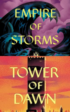Empire of Storms & Tower of Dawn by Sarah J. Maas