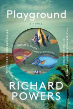 Playground A Novel by Richard Powers