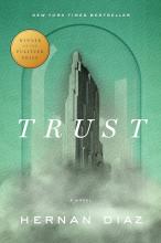 Trust by Hernan Diaz book cover of skyscraper in a glass dome.